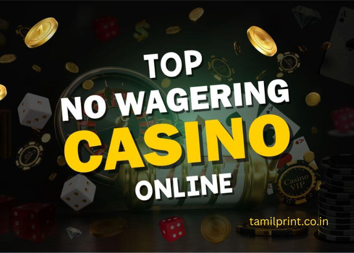 The Ultimate Guide to No Wagering Casinos